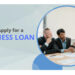 How to Apply for a Business Loan: A Step-by-Step Guide