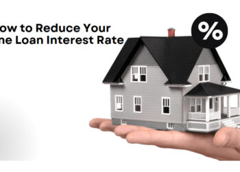 How to Reduce Your Home Loan Interest Rate