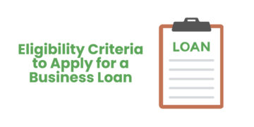 Eligibility Criteria to Apply for a Business Loan