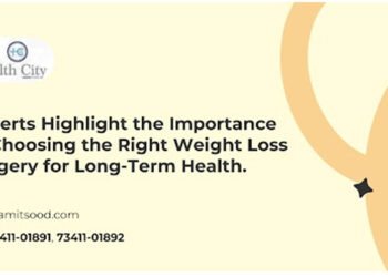 Experts Highlight the Importance of Choosing the Right Weight Loss Surgery for Long-Term Health