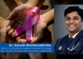 Hyderabad Records India’s Highest Breast Cancer Rates: Dr. Sainath Bhethanabhotla Calls for Urgent Screening and Awareness