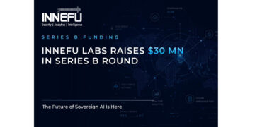 Innefu Labs Raises USD 30M in Series B Round to advance Sovereign AI for National Security
